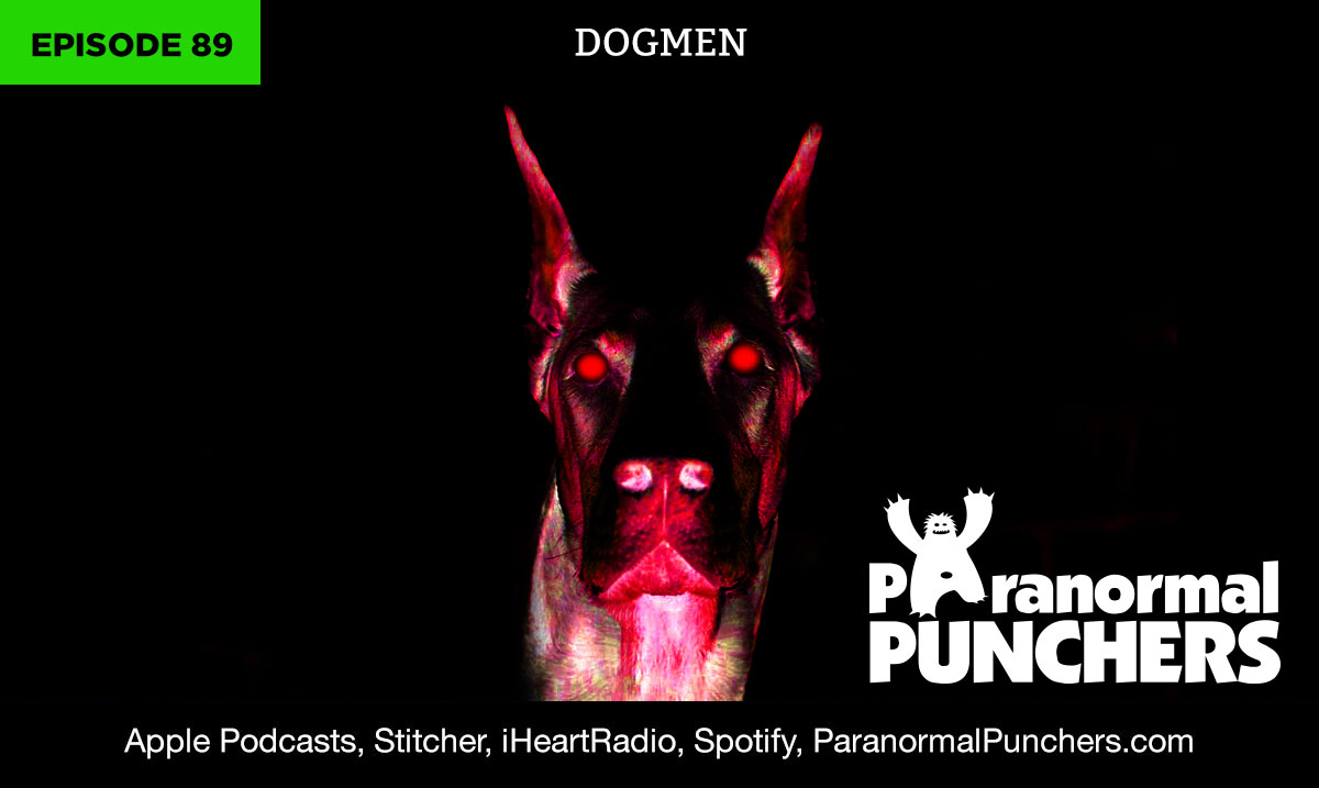 Paranormal Punchers Dogmen Episode